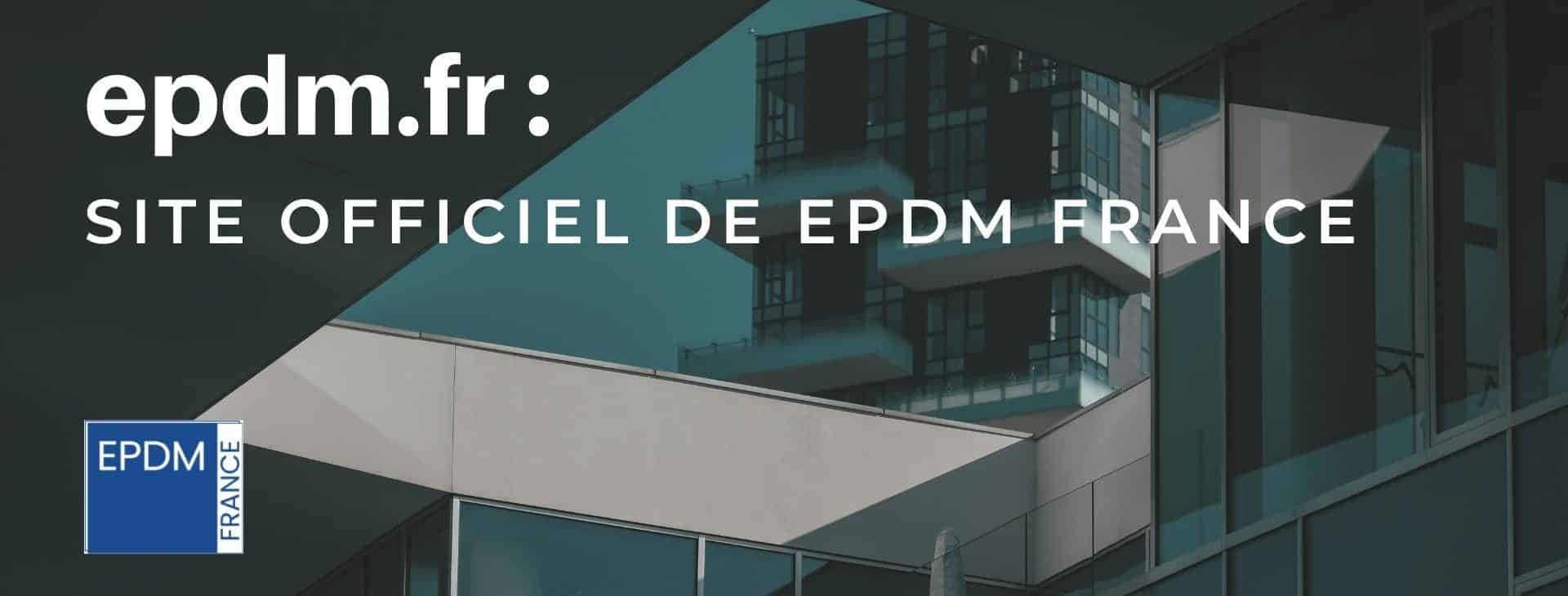 Bannière Site Officiel EPDM France